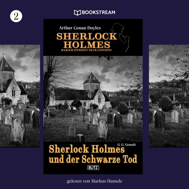 Sherlock Holmes - Baker Street 221B London, Folge 2: Sherlock Holmes und der Schwarze Tod - Arthur Conan Doyle, G. G. Grandt