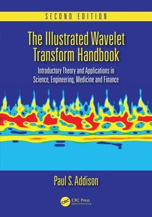The Illustrated Wavelet Transform Handbook - Paul S Addison