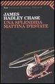 Una splendida mattina d'estate - James Hadley Chase