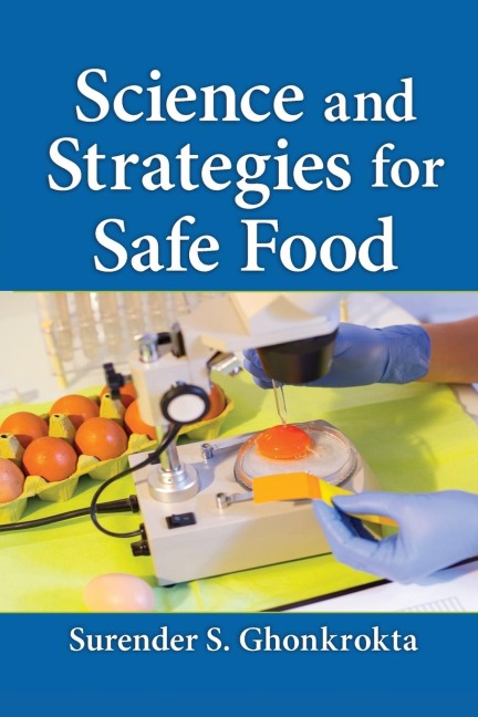 Science and Strategies for Safe Food - Surender S. Ghonkrokta