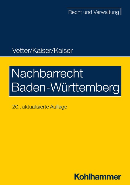 Nachbarrecht Baden-Württemberg - Christian Kaiser, Helmut Kaiser