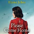 Please Come Home - Elaine Johns