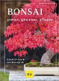 Bonsai ziehen, gestalten und pflegen - Johann Kastner