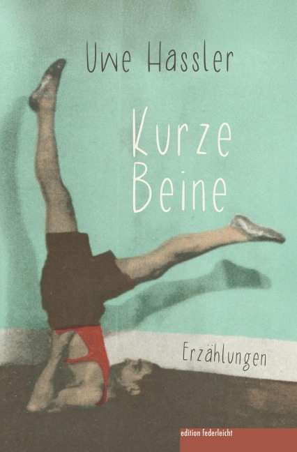 Kurze Beine - Uwe Hassler