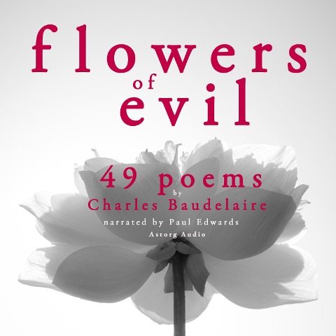 49 poems from The Flowers of Evil by Baudelaire - Charles Baudelaire