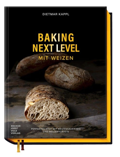 Baking Next Level mit Weizen - Dietmar Kappl