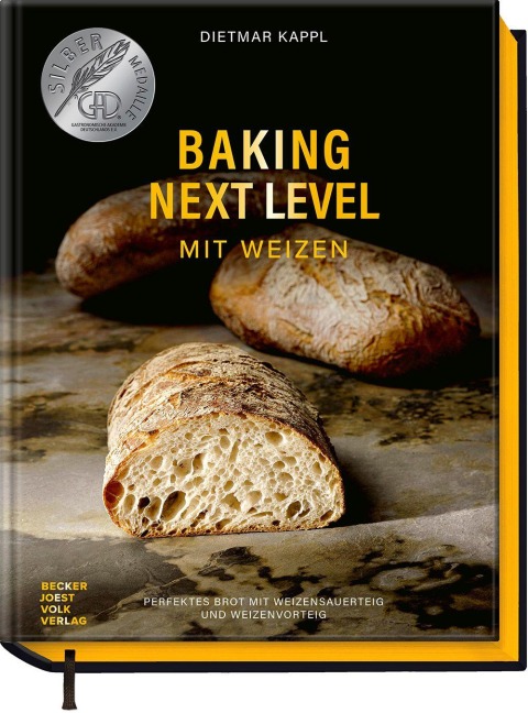 Baking Next Level mit Weizen - Dietmar Kappl