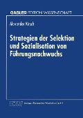 Cover-Bild zum Titel 'Strategien der Selektion und Sozialisation von Führungsnachwuchs' von ''