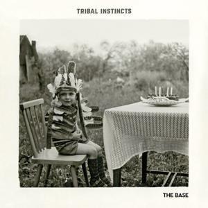 Tribal Instincts - The Base