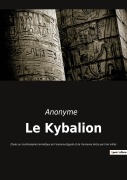 Cover-Bild zum Titel 'Le Kybalion' von 'Anonyme'