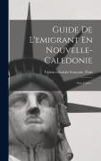 Cover-Bild zum Titel 'Guide De L'emigrant En Nouvelle-caledonie: Avec Carte...' von ''