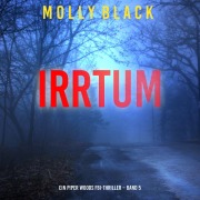 Cover-Bild zum Titel 'Irrtum (Ein Piper Woods FBI-Thriller ¿ Band 5)' von 'Molly Black'