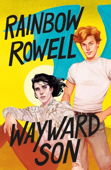 Wayward Son - Rainbow Rowell