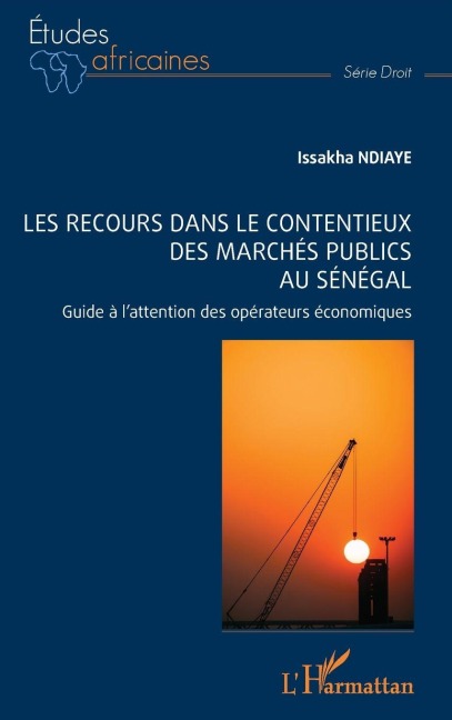 Les recours dans le contentieux des marchés publics au Sénégal - Issakha Ndiaye