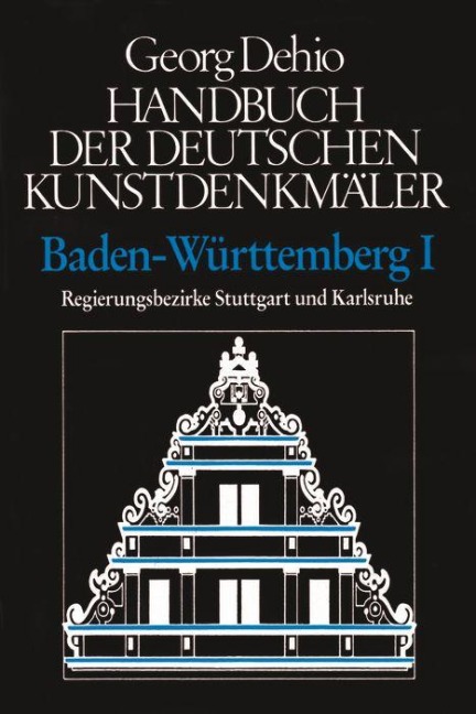 Dehio - Handbuch der deutschen Kunstdenkmäler / Baden-Württemberg Bd. 1 - Georg Dehio