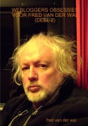 Cover-Bild zum Titel 'WEBLOGGERS OBSESSIES VOOR FRED VAN DER WAL (DEEL 2)' von 'Fred van der Wal'