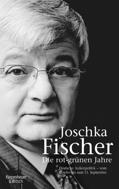 Die rot-grünen Jahre - Joschka Fischer