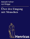 Cover-Bild zum Titel 'Über den Umgang mit Menschen' von 'Adolph Freiherr von Knigge'