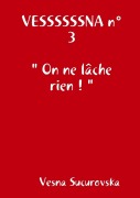 VESSSSSSNA n°3 " On ne lâche rien ! " - Vesna Sucurovska
