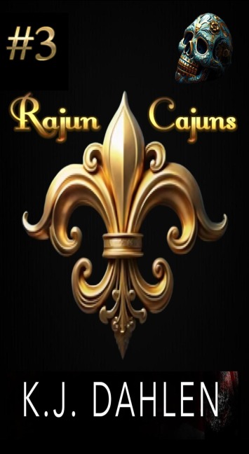 Rajun Cajuns - Kj Dahlen