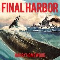 Cover-Bild zum Titel 'Final Harbor Lib/E' von 'Harry Homewood'