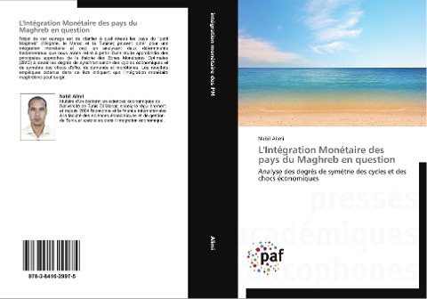L'Intégration Monétaire des pays du Maghreb en question - Nabil Alimi