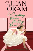 Cover-Bild zum Titel 'Ein Cowboy für die flüchtige Braut' von 'Jean Oram'