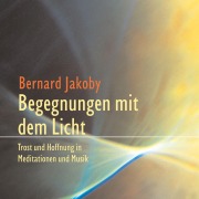Cover-Bild zum Titel 'Begegnungen mit dem Licht' von 'Bernhard Jakoby'
