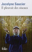 Cover-Bild zum Titel 'Il pleuvait des oiseaux' von 'Jocelyne Saucier'
