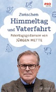 Cover-Bild zum Titel 'Zwischen Himmeltag und Vaterfahrt' von 'Jürgen Mette'