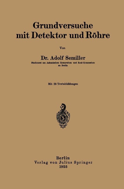 Grundversuche mit Detektor und Röhre - Adolf Semiller