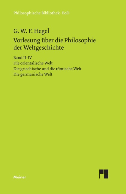 Vorlesungen über die Philosophie der Weltgeschichte - Georg W F Hegel