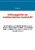 Cover-Bild zum Titel 'Erfüllungsgehilfen der machtdurchwirkten Gesellschaft?' von 'Jörg Gneiting'