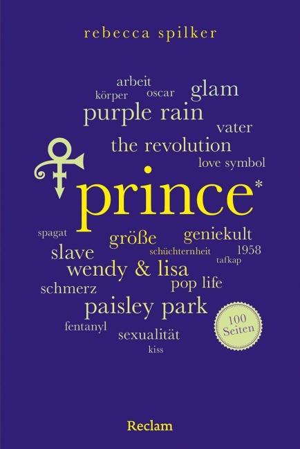 Prince. 100 Seiten - Rebecca Spilker