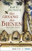 Cover-Bild zum Titel 'Der Gesang der Bienen' von 'Ralf H. Dorweiler'