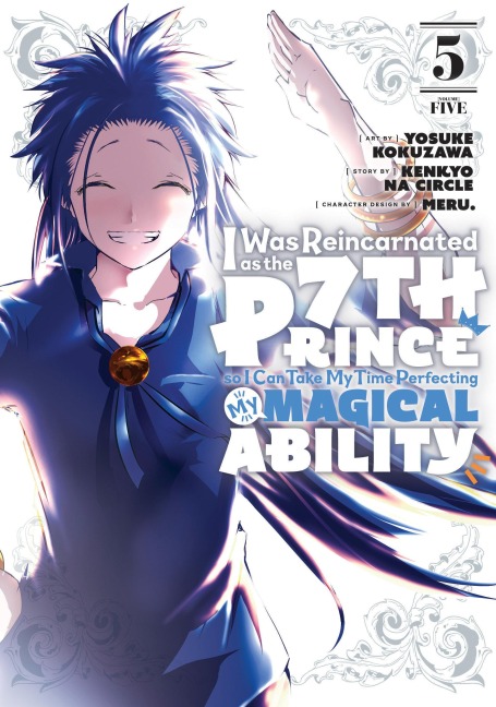 I Was Reincarnated as the 7th Prince So I Can Take My Time Perfecting My Magical Ability 5 - 