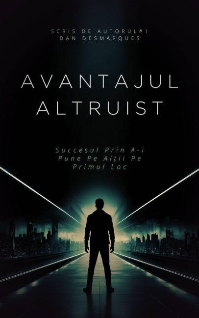 Avantajul Altruist - Dan Desmarques
