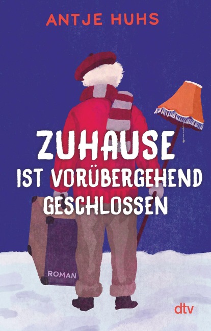 Zuhause ist vorübergehend geschlossen - Antje Huhs