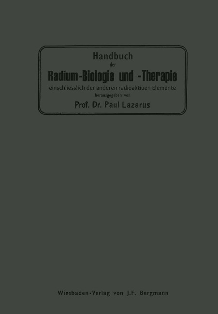 Handbuch der Radium-Biologie und Therapie - Paul Lazarus