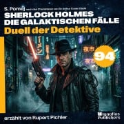 Cover-Bild zum Titel 'Duell der Detektive (Sherlock Holmes - Die galaktischen Fälle, Folge 94)' von 'Arthur Conan Doyle, S. Pomej'
