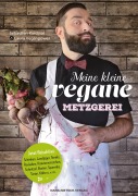 Cover-Bild zum Titel 'Meine kleine vegane Metzgerei' von 'Sébastien Kardinal'