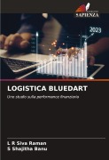 Cover-Bild zum Titel 'LOGISTICA BLUEDART' von 'L R Siva Raman, S Shajitha Banu'