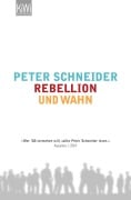 Cover-Bild zum Titel 'Rebellion und Wahn' von 'Peter Schneider'
