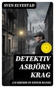 Cover-Bild zum Titel 'Detektiv Asbjörn Krag (10 Krimis in einem Band)' von 'Sven Elvestad'