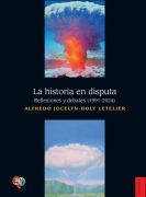 Cover-Bild zum Titel 'La historia en disputa' von 'Alfredo Jocelyn-Holt Letelier'