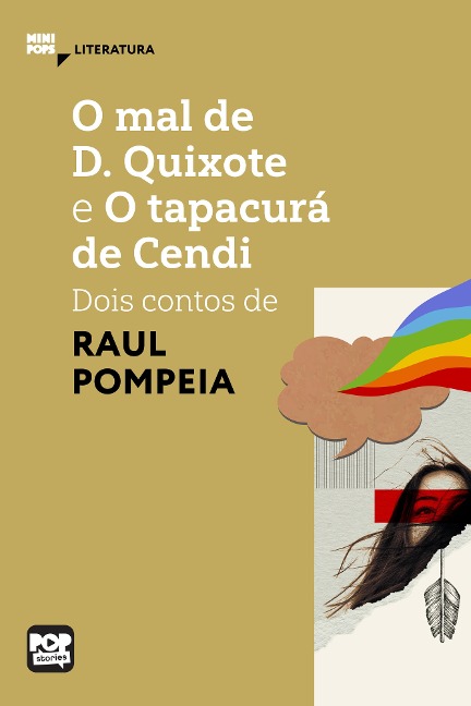 O mal de D. Quixote e O tapacurá de Cendi - Raul Pompeia