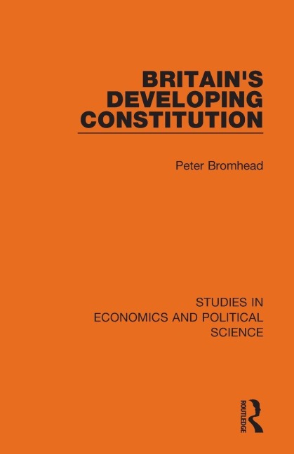 Britain's Developing Constitution - Peter Bromhead