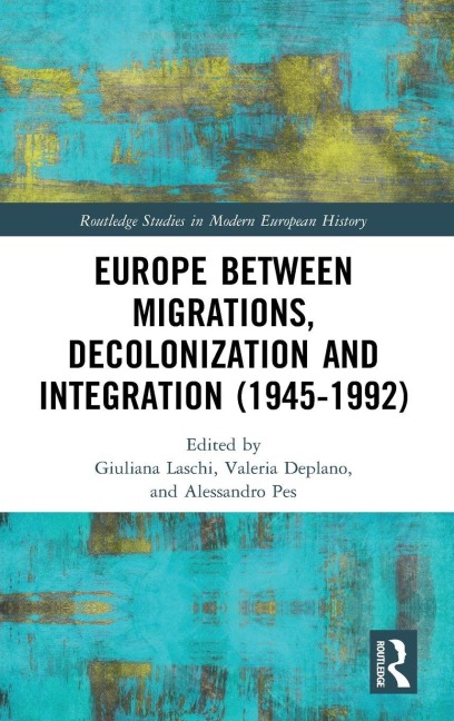 Europe between Migrations, Decolonization and Integration (1945-1992) - 
