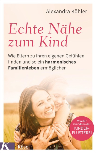 Echte Nähe zum Kind - Alexandra Köhler