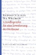 Cover-Bild zum Titel 'Grundlegendes für eine Erweiterung der Heilkunst nach geisteswissenschaftlichen Erkenntnissen' von 'Rudolf Steiner, Ita Wegman'